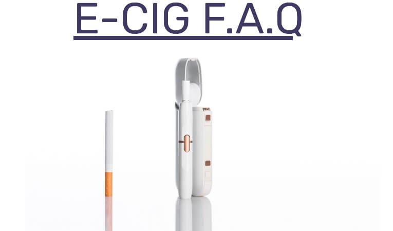 E-Cig - Frequently Asked Questions