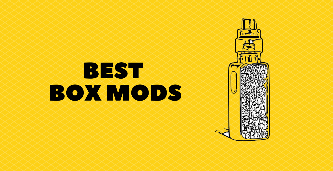 The Best Box & Vape Mods For [April, 2026]