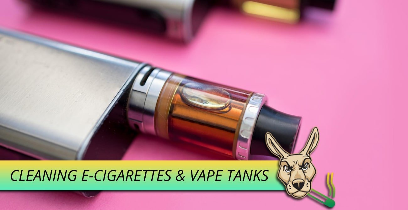 Cleaning Your E-Cigarette & Vape Tank