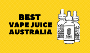 Best Vape Juice Australia